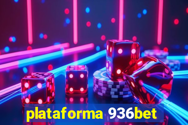 plataforma 936bet